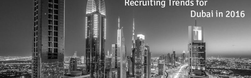 Dubai Recruitment Trends 2016