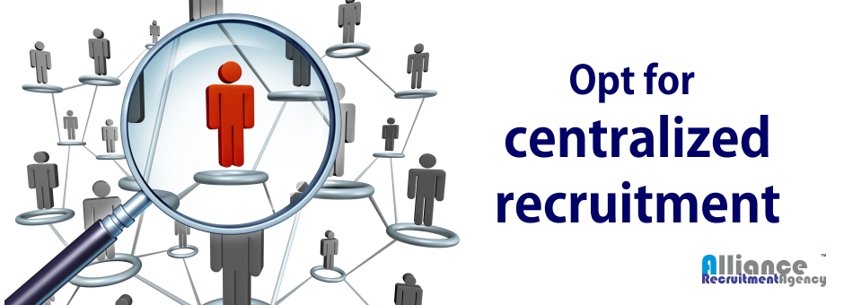 centralized recruitment