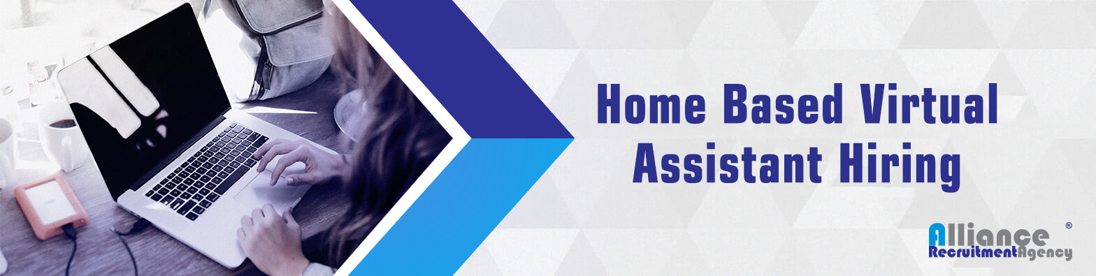 Home Based Virtual Assistant Hiring - Alliance Recruitment Agency