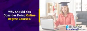 Why Should You Consider Doing Online Degree Courses?